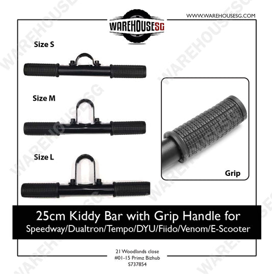 25cm Kiddy Bar with Grip Handle for  Speedway/Dualtron/Tempo/DYU/Fiido/Venom/E-Scooter